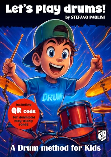 Let's Play Drums!: A Drum Method For Kids