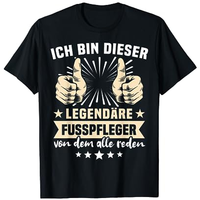 Lustiger Spruch Fusspfleger T-Shirt