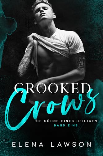 Crooked Crows: Eine dunkle Romanze (Die Söhne eines Heiligen Book 1) (English Edition)