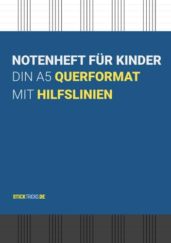 Notenheft für Kinder A5 Querformat mit Hilfslinien [150 Seiten] - Ideal für Schule & Musikunterricht - 5 Notenliniensysteme pro Seite - zum Notenschreiben lernen