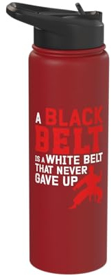 A Black Belt Is A White Belt That Never Gave Up Stainless Steel Insulated Water Bottle