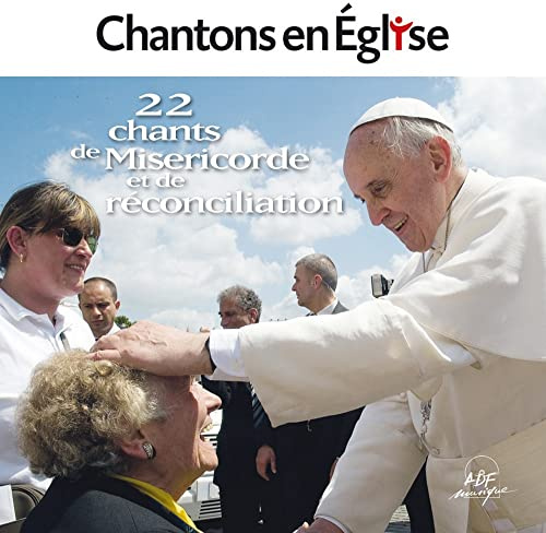 Chantons en Église - 22 chants de miséricorde et de réconciliation