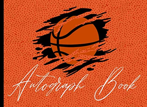 Autograph Book: Celebrity Autograph Book for Adults & Kids,Blank Unlined Keepsake Scrapbook Favorite Sport, Basketball, Memory Book, Signature Celebrity Memorabilia Album Gift