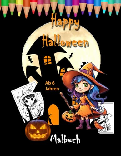 Happy Halloween Malbuch| Malbuch Kinder ab 6 Jahren | Niedliche Halloween Malvorlagen | 50 Ausmalbilder | Kinder lieben malen| Schöne Geschichter | ... Malbuch für Kinder | Lasst und malen |