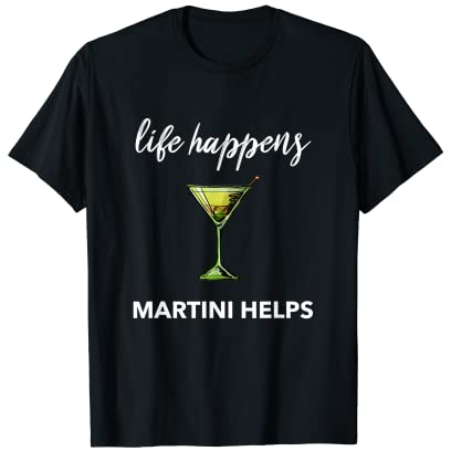 Womens Martini Shirt Dirty Glass Life Happens Martini Helps T-Shirt
