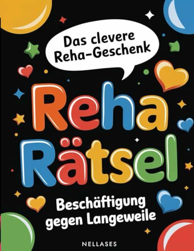 Reha Rätselbuch - Denksport für den Weg zur Besserung: Mix Spiele und Rätsel Geschenk für Erwachsene und Senioren