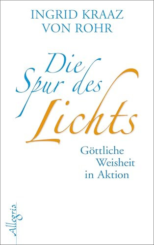 Die Spur des Lichts: Göttliche Weisheit in Aktion