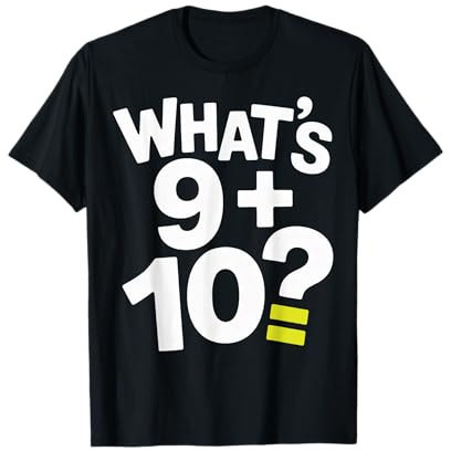 What's 9+10=21 Funny Math 9 Plus 10 Kid Vine Meme T-Shirt