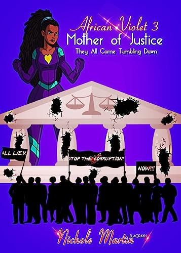 AFRICAN VIOLET 3 Mother Of Justice: They All Come Tumbling Down