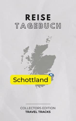 Mein Reisetagebuch: Schottland - exklusive Sammeledition Rundreise Schottland - TRAVEL TRACKS: Reisetagebuch Schottland zum Ausfüllen & selber ... klassisches Design - für 30 Reisetage