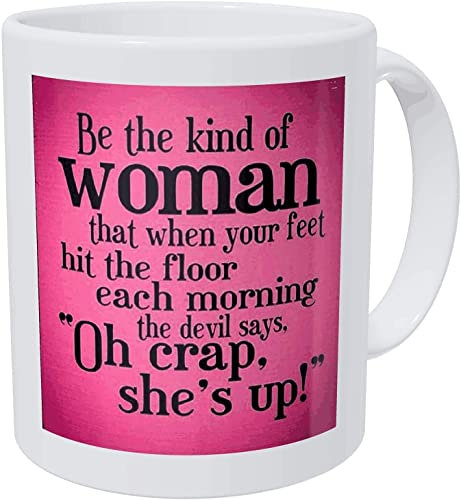 330Ml Coffee Mugs Be The Kind of Woman That When Your Feet Hit The Floor Each Morning White Tea Cup Unique Gift Cup Funny Glazed Mug for Office School Milk