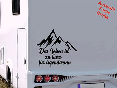 KLEBEKÖNIG Wohnmobil Aufkleber Das Leben ist zu kurz für irgendwann Wohnwagen Autoaufkleber (50 cm x 45 cm)
