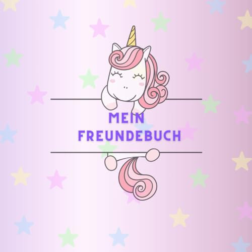Mein Freundebuch Einhorn - Perfekt für den Kindergarten