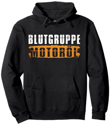 Blutgruppe Motoröl - Autoliebhaber Autofans Kfz Auto Pullover Hoodie