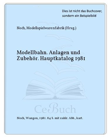 Modellbahn. Anlagen und Zubehör. Hauptkatalog 1981