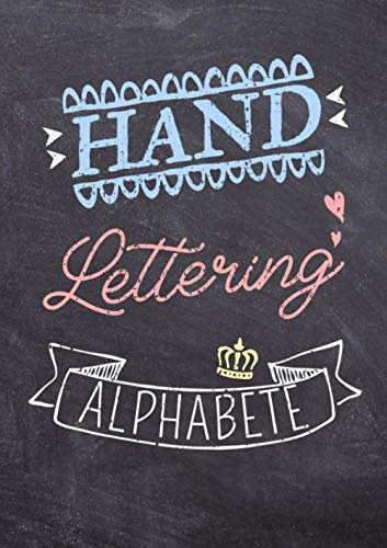 Handlettering Alphabete: Kalligraphie Alphabete und Schriften als Vorlagen zum Abpausen für schönere Handschrift