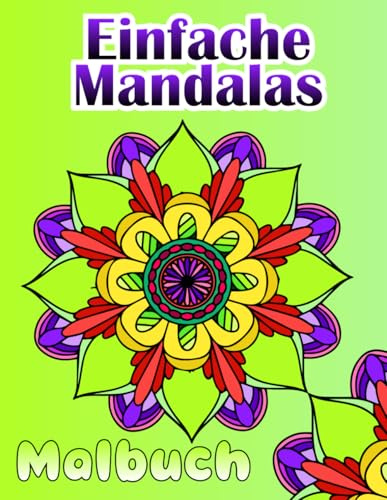 Einfache Mandalas Malbuch: 53 Ausmalbildern für Erwachsene und Kinder | Entspannung und Stressabbau