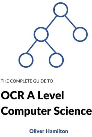 The Complete Guide to OCR A Level Computer Science