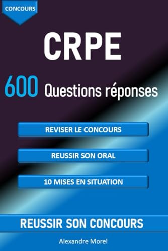 Concours CRPE : 600 questions réponses pour réviser et réussir son oral: réussir son entretien oral