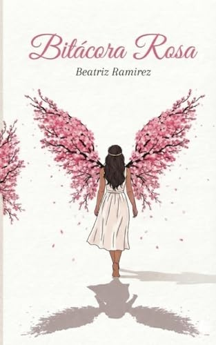 Bitácora Rosa | Poesía para acompañarte a sanar el alma: Diario íntimo de una mujer que aprendió a amarse después de la tormenta (Libros de poesía para mujeres, poemas de amor propio)