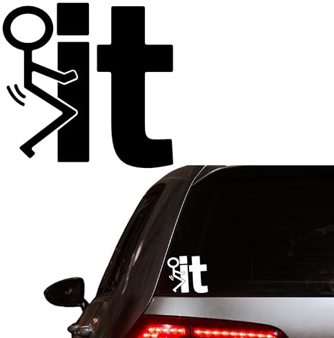 F**K IT Sticker | Funny Car Decal - Rear Bumper Fck It Body Window Novelty Vinyl JDM Drift Laptop Tablet Fun Gift Idea UK Caravan Race Toolbox Bike Van Wall meme Vehicle Helmet Gift Furniture - WHITE
