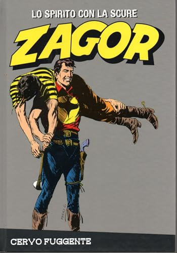 Le raccolte de la Gazzetta dello Sport Zagor Lo spirito con la scure Vol. 95 Cervo fuggente