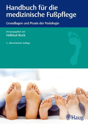 Handbuch für die medizinische Fußpflege: Grundlagen und Praxis der Podologie von Hellmut Ruck (19. September 2012) Gebundene Ausgabe