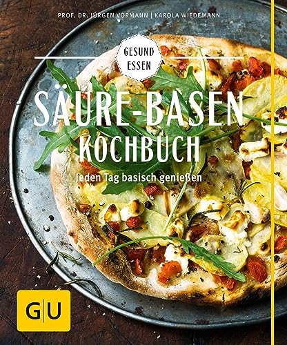 Säure-Basen-Kochbuch: Mit basischen Rezepten jeden Tag genießen und in der Balance bleiben (GU Gesund essen)