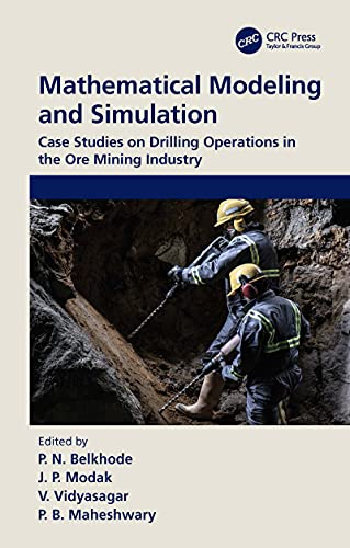 Mathematical Modeling and Simulation: Case Studies on Drilling Operations in the Ore Mining Industry (English Edition)