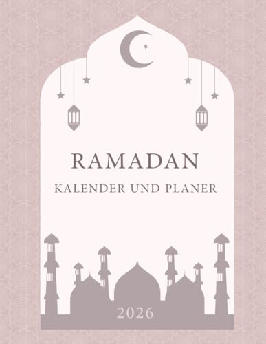 Ramadan kalender und Planer 2026: Organisieren Sie Ihren Tag im Ramadan mit Aufgabenliste, Ziele für den heiligen Monat, tägliche Dua , Koran-Tracker, Islamische geschenke für Männer und Frauen