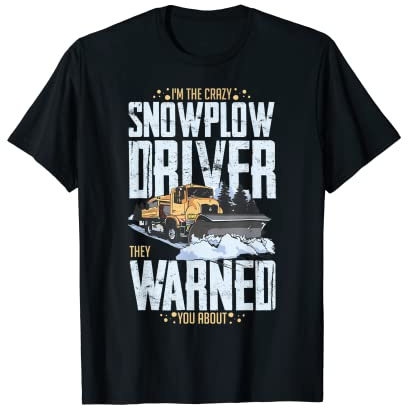 Snow Plow Tractor Machine Truck Shovel Driver Snowplough T-Shirt