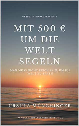 Mit 500 Euro um die Welt: Man muss nicht reich sein, um die Welt zu sehen