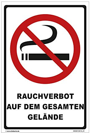 Kleberio® Rauchen verboten Schild Kunststoff -Rauchverbot auf dem gesamten Gelände- nicht rauchen Schild Rauchverbotsschilder Hinweisschilder Verbot rauchen verboten no smoking 20x30cm mit Bohrlöchern