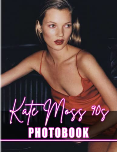 𝕂𝕒𝕥𝕖 𝕄𝕠𝕤𝕤 90s Photobook: Photo Album Collection Of Famous Celeb For Fans | High Quality Pictures To Stress Relief