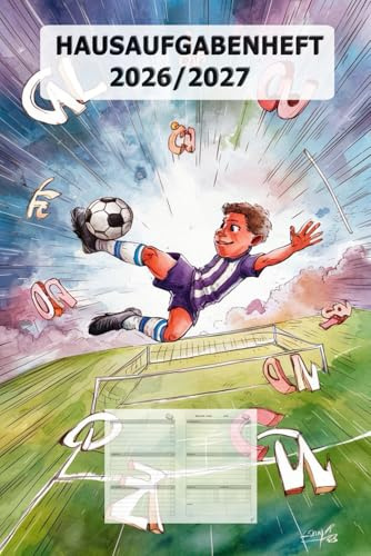 Hausaufgabenheft 2026/2027 für Grundschule & Gymnasium: Schulplaner für Jungen & Mädchen | Schülerkalender mit Fußball Design | Tagebuch & Wochenplaner für Kinder jeder Klasse