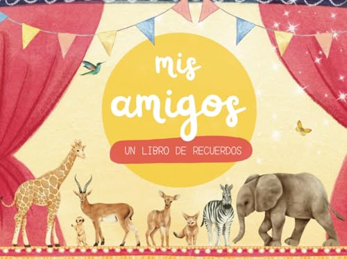 mis amigos: un libro de recuerdos