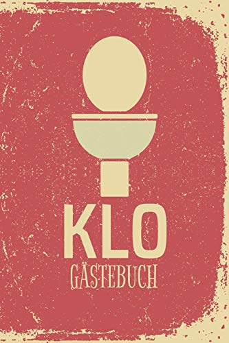 Klo Gästebuch: Lustiges Klo Gästebuch zum Eintragen und Ausfüllen | Toilette geht auch witzig! | Perfekte Geschenkidee zum Einzug oder zur Einweihungsfeier
