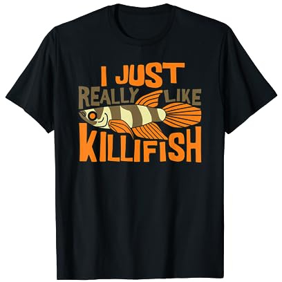 I JUST REALLY LIKE Killifish I Funny Aquaristic T Shirt T-Shirt