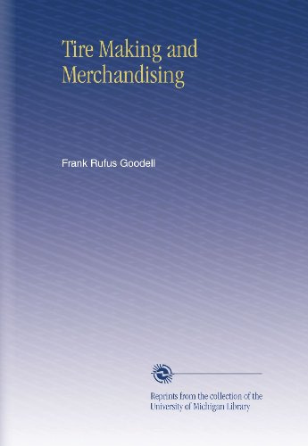 Tire Making and Merchandising