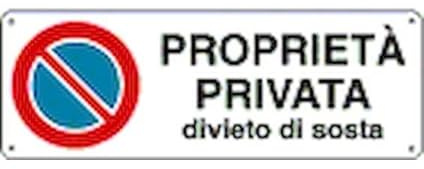NEW CARTELLO SEGNALETICO UNI - proprietà privata divieto di sosta - Adesivo Extra Resistente, Pannello in Forex, Pannello In Alluminio (PANNELLO IN ALLUMINIO 30X12 CM)