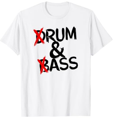 Drum And Bass Rum & Ass T-Shirt