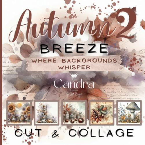 Autumn Breeze 2 - Cut & Collage by Candra Designs: WHERE BACKGROUNDS WHISPER