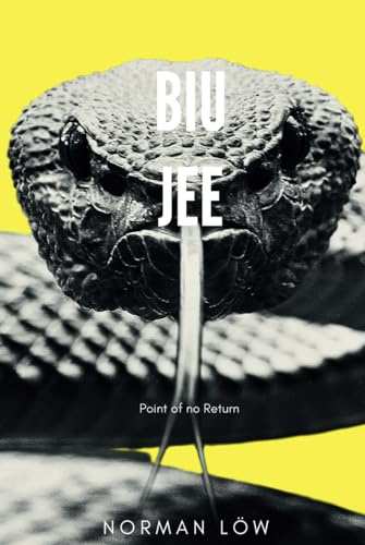 Biu Jee: POINT OF NO RETURN/ Stoßende Finger/ Die 3. Form des Wing Chun Kung Fu/ Lehrbuch für Wing Chun/ Wing Tsun