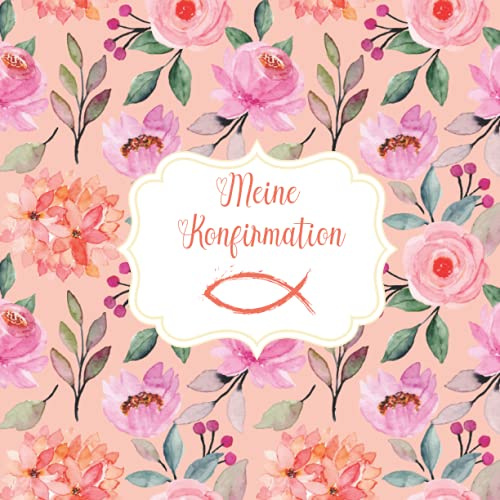 Konfirmation Gästebuch: Erinnerungsalbum zur Konfirmation für Jungen oder Mädchen. Geschenk zur Konfirmation. Erinnerung an das Fest.