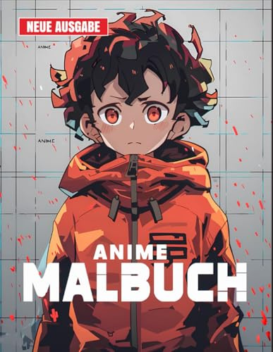 Anime Malbuch: [Neue Ausgabe] Anime-Jungen-Malbuch | 50+ Seiten voller Spaß für Jungen im Alter von 6-12 Jahren.