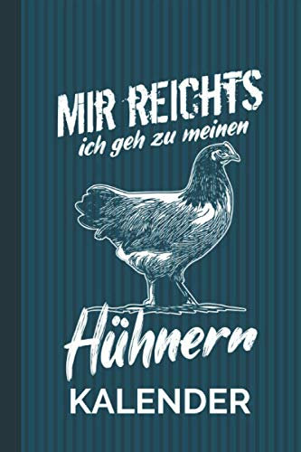 Kalender Mir Reichts Ich Geh Zu Meinen Hühnern: Hühner [Undatiert] I Jahresübersicht I Terminplaner I Terminkalender I Vorwerkhühner