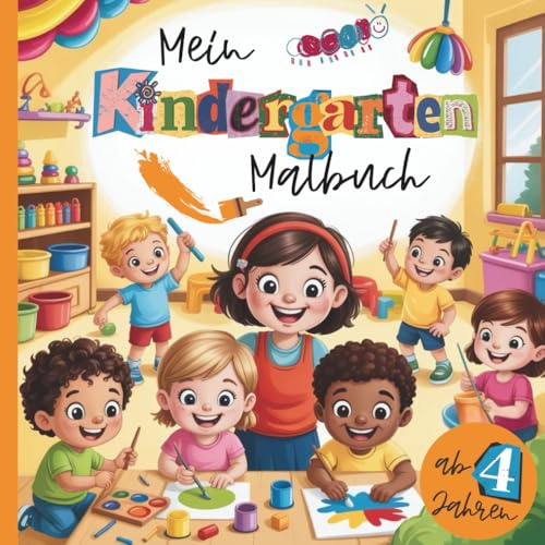 Mein Kindergarten Malbuch: für Kinder ab 4 Jahren | 50 Kindergarten-Motiven zum Ausmalen & Entdecken (Abenteuer Malbuch-Welt)