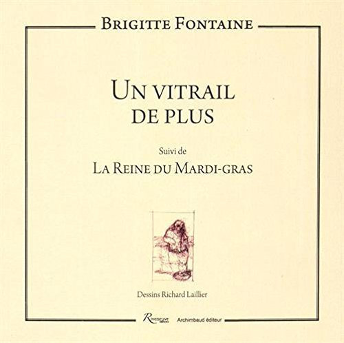 UN VITRAIL DE PLUS de BRIGITTE FONTAINE (30 avril 2015) Broché
