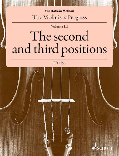 The Doflein Method: The Violinist's Progress. The second and third positions. Volume 3. Violine.