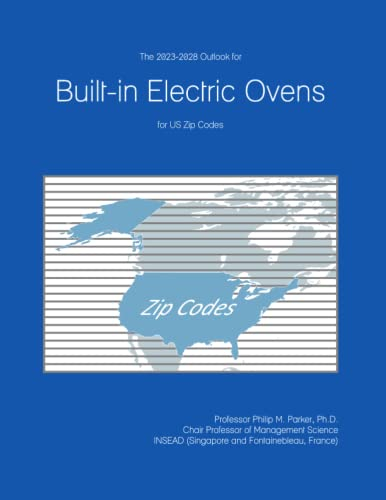 The 2023-2028 Outlook for Built-in Electric Ovens for US Zip Codes